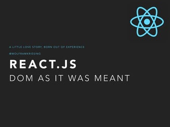 react.js - DOM as it was meant
