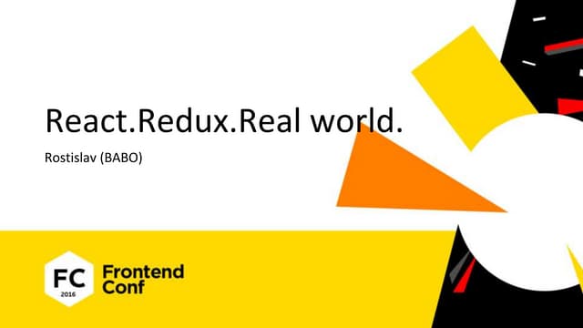 React. Redux. Real world.