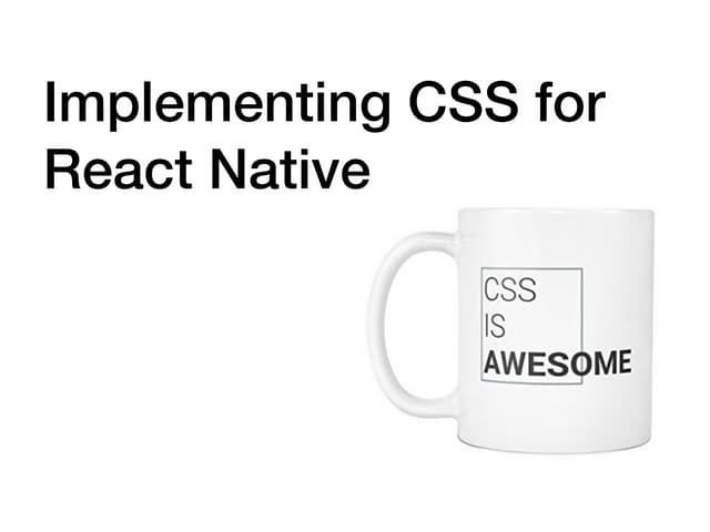 Implementing CSS support for React Native