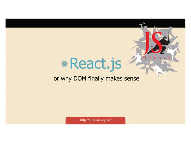 React.js or why DOM finally makes s...