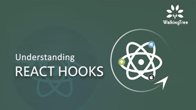 Understanding React hooks | Walkingtree Technologies
