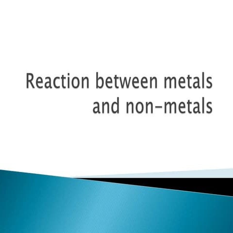 Reaction Between Metals And Non Metals