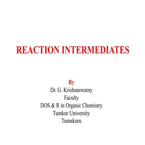 Reaction intermediates