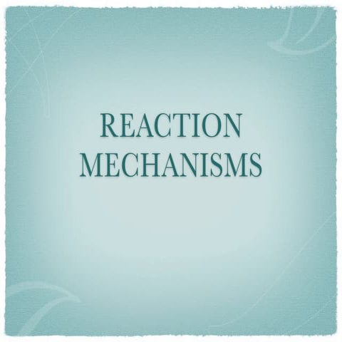 Reaction mechanisms