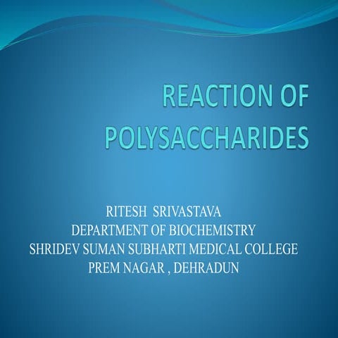 Reaction of polysaccharides by ritesh