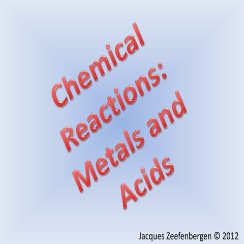 Chemical reaction between metals and water/acid
