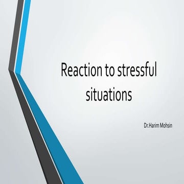 Reaction to stressful situations
