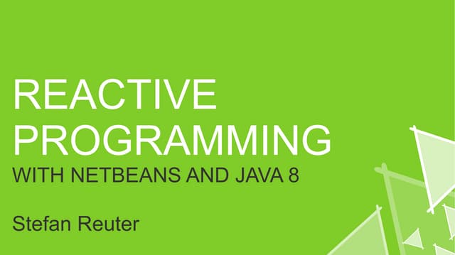 Reactive Programming with NetBeans and Java 8 | PPT