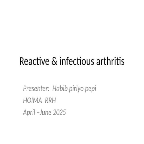 Reactive & infectious arthritis internal medicine PowerPoint presentation