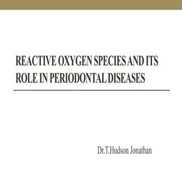 Reactive oxygen species and its role in periodontal