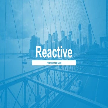 Reactive programming at scale 