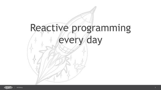 Reactive programming every day