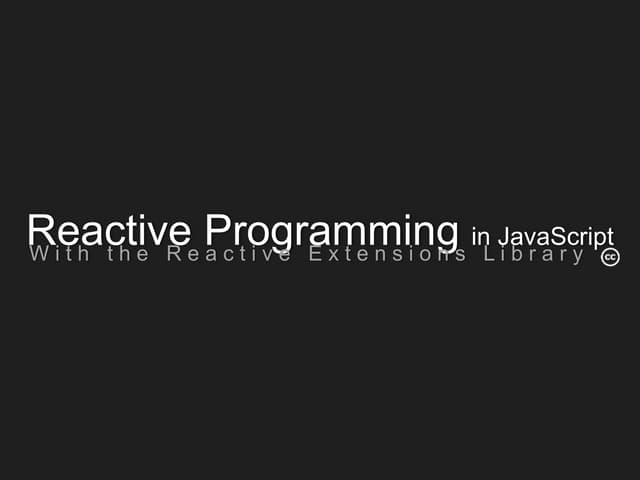 Reactive Programming In JavaScript