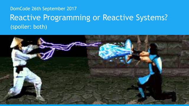 Reactive Programming or Reactive Systems? (spoiler: both)