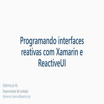 Programando interfaces reativas com Xamarin e Reactive UI