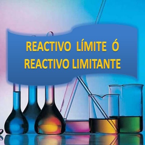 Reactivo  límite  y  reactivo en exceso