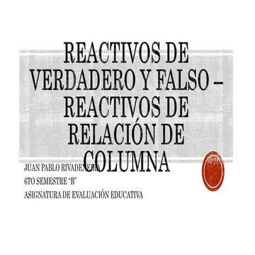 Reactivos de-verdadero-y-falso-reactivos-de