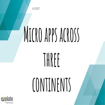 Micro apps across 3 continents using React js 