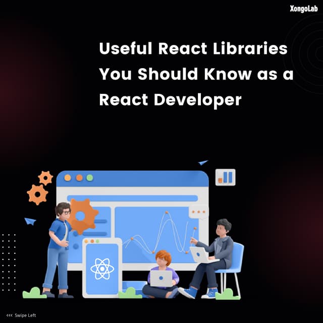 Useful React Libraries You Should Know as a React Developer | PPT