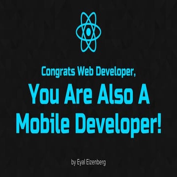 Congrats web developer, you are also a mobile developer!