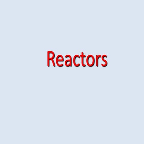 Reactors and its types
