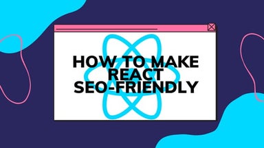 How to  Make React SEO-friendly