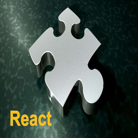 React