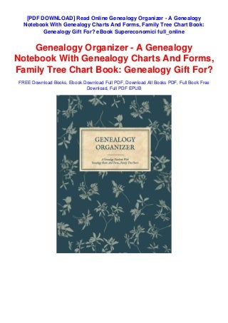 Read Online Genealogy Organizer - A Genealogy Notebook With Genealogy Charts 
