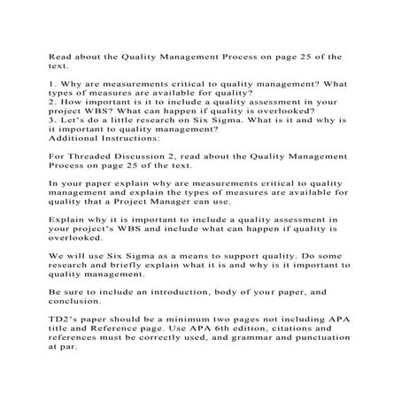Read about the Quality Management Process on page 25 of the text. .docx