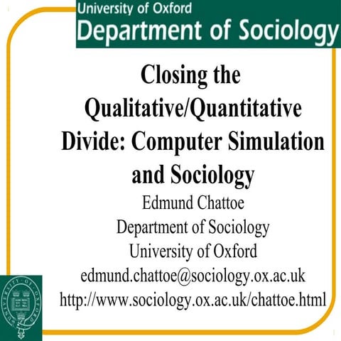 Closing the Qualitative/Quantitative Divide: Computer Simulation and Sociology