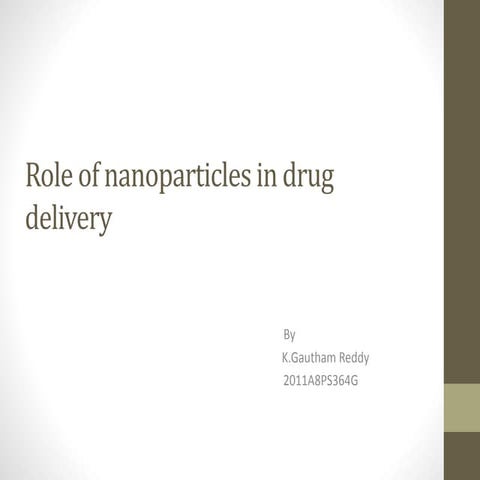 Role of nanoparticles in drug delivery | PPTX