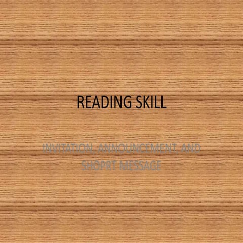 Reading skill invitation, announcement, and short message