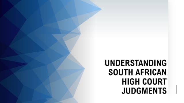 Understanding South African High Court Judgments