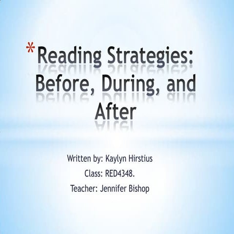 Reading Strategies: Before, During, and After