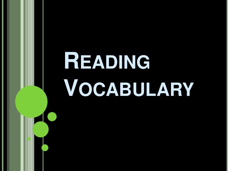 Reading Vocabulary Reading Vocabulary