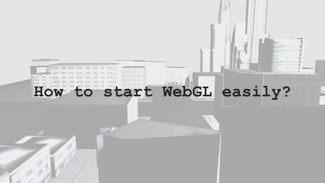 How to start WebGL easily?