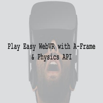 Play Easy WebVR with A-Frame & Physics API