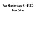 Read slaughterhouse five full e book online