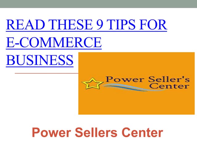 Read These 9 Tips For E-Commerce Business | Power Seller Center