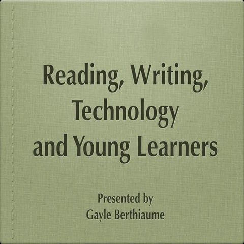 Reading, Writing, Technology and Young Learners