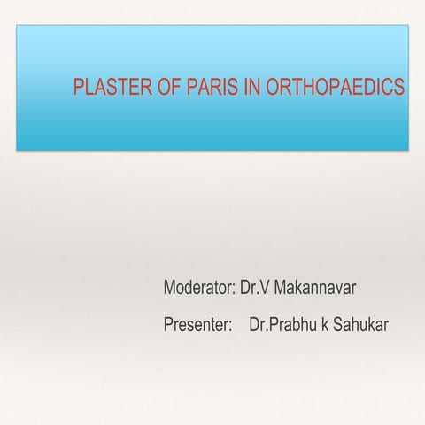 Plaster of paris in orthopaedics