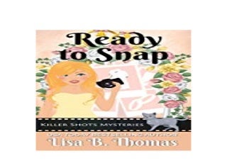 ~[PDF_NO_COST]~ LIBRARY Ready to Snap Killer Shots Mysteries Book 4 ([Read]_online)