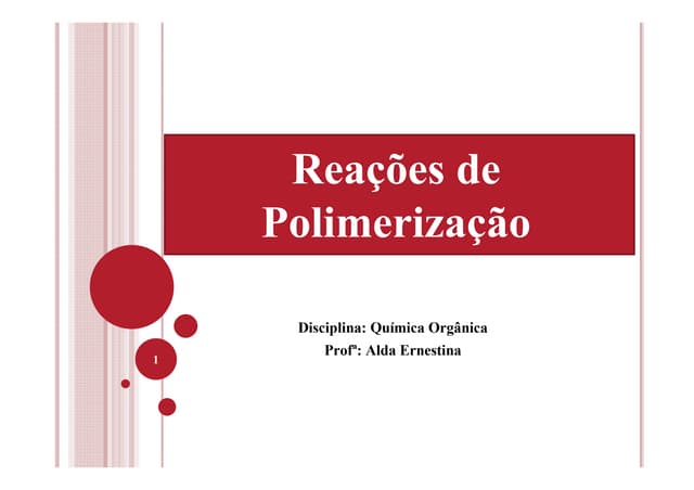Aula - Reações de polimerização
