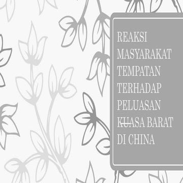 sejarah stpm sem 1 - Reaksi masyarakat tempatan terhadap peluasan kuasa barat di china  