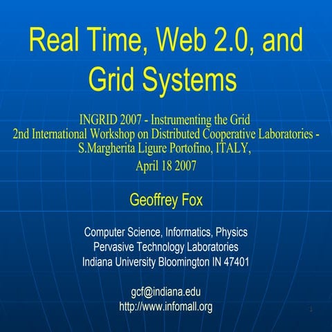 Real Time, Web 2.0, and Grid Systems 