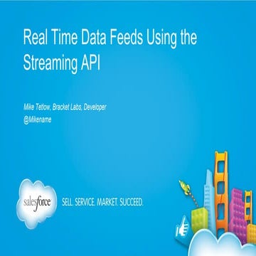 Real-Time Data Feeds Using the Streaming API