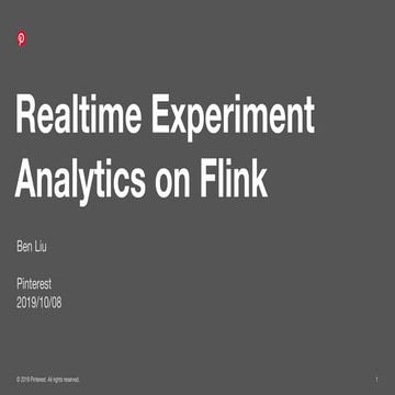 Real Time Experiment Analytics at Pinterest with Apache Flink - Ben Liu & Par...