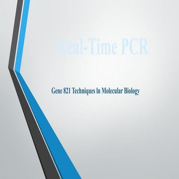 Real-Time PCR Real-Time PCR Real-Time PCR