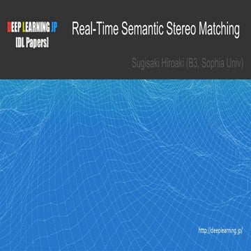 [DL輪読会]Real-Time Semantic Stereo Matching