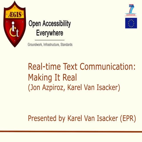 Real time text communication - making it real ITAG 2011